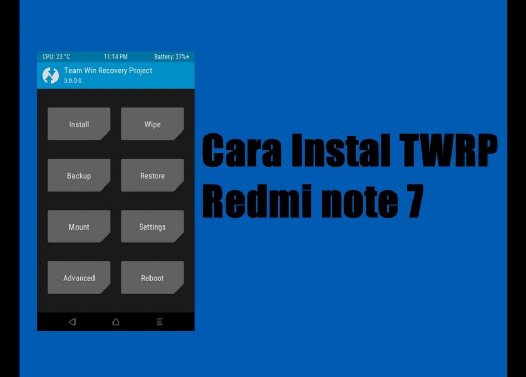 Cara instal Twrp redmi note 7