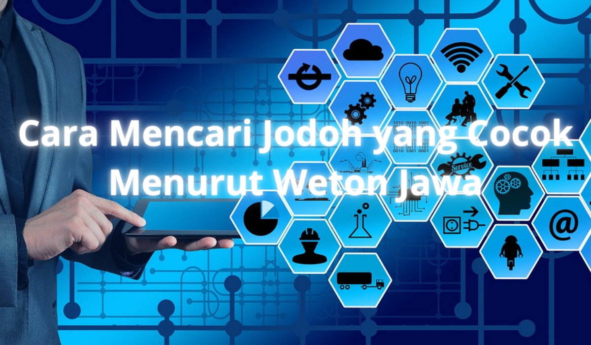 Cara Mencari Jodoh yang Cocok Menurut Weton Jawa