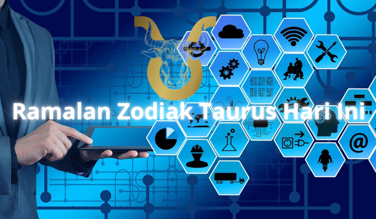 Ramalan Zodiak Taurus Hari Ini