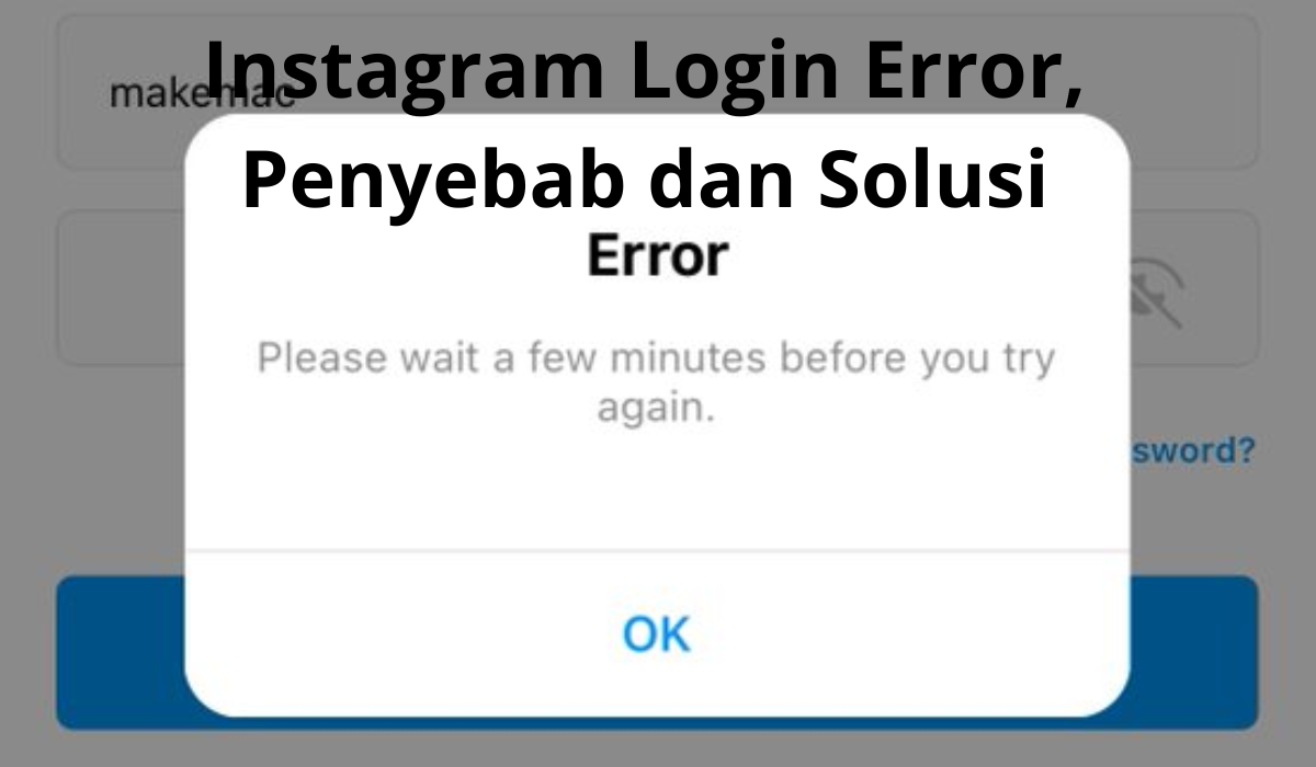 Instagram Login Error, Penyebab dan Solusi
