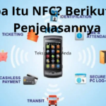 Apa Itu NFC? Berikut Ini Penjelasannya