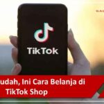 Cara Belanja di Tik tok Shop Terbaru